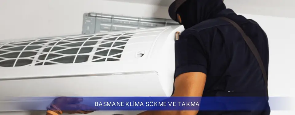 Basmane İlçemi Samsung Klima Sökme ve Takma